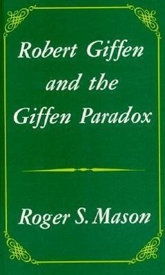 Robert Giffen and the Giffen Paradox - Mason, Roger S.