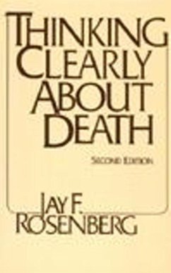 Thinking Clearly about Death - Rosenberg, Jay F.