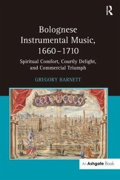 Bolognese Instrumental Music, 1660-1710 - Barnett, Gregory