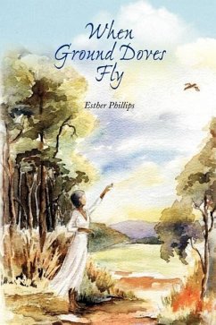 When Ground Doves Fly - Phillips, Esther