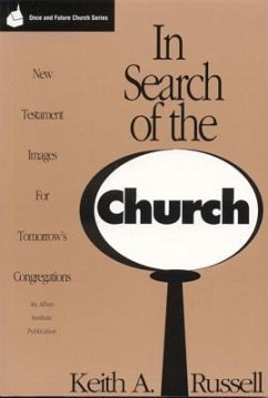 In Search of the Church - Keith a Russell President New York Theological Seminary