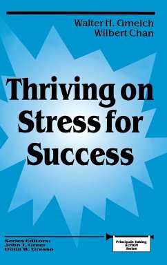 Thriving on Stress for Success - Gmelch, Walter H.; Chan, Wilbert