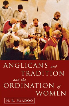 Anglicans and Tradition and the Ordination of Women - Mcadoo, H. R.