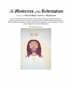 The Mysteries of the Redemption: A Treatise on Out-Of-Body Travel and Mysticism - Hughes, Marilynn