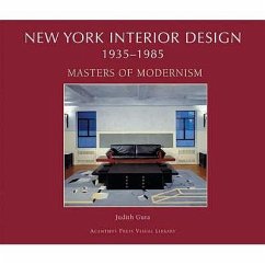 New York Interior Design, 1935-1985 Volume II, . Masters of Modernism - Gura, Judith