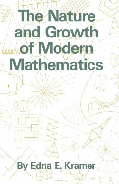 The Nature and Growth of Modern Mathematics - Kramer, Edna Ernestine