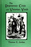 The Degeneracy Crisis and Victorian Youth