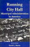 Running City Hall: Municipal Administration in America