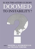 Is Southeastern Europe Doomed to Instability? Is Southeastern Europe Doomed to Instability?