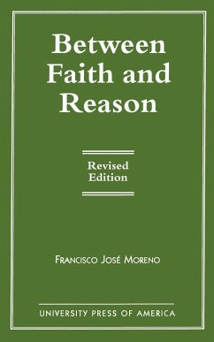 Between Faith and Reason - Moreno, Francisco José