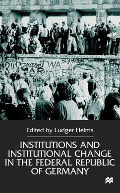 Institutions and Institutional Change in the Federal Republic of Germany - Helms, Ludger