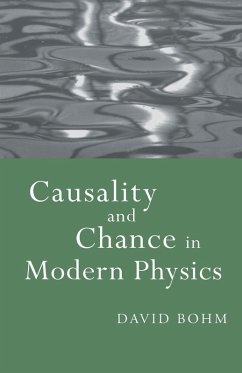 Causality and Chance in Modern Physics - Bohm, David