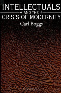 Intellectuals and the Crisis of Modernity - Boggs, Carl