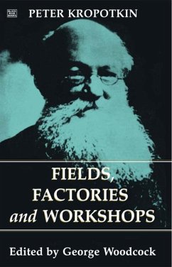Fields, Factories and Workshops - Kropotkin, Peter