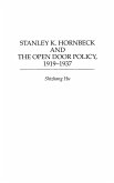 Stanley K. Hornbeck and the Open Door Policy, 1919-1937