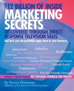 $12 Billion of Inside Marketing Secrets: Discovered Through Direct Response Television Sales - Dworman, Steven