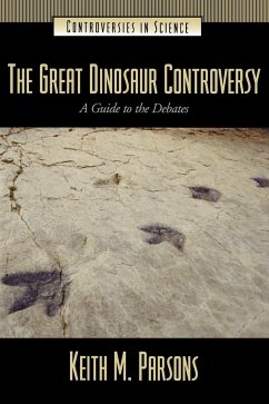 The Great Dinosaur Controversy - Parsons, Keith