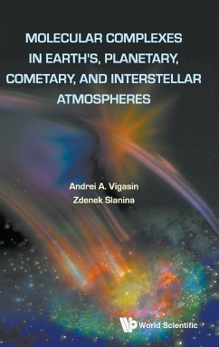 Molecular Complexes in Earth's, Planetary, Cometary, and Interstellar Atmospheres
