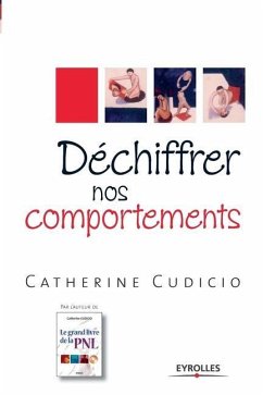 Déchiffrer nos comportements - Cudicio, Catherine