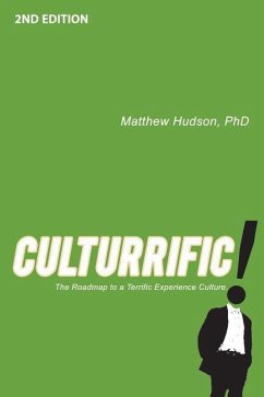 Culturrific!: The Roadmap to a Terrific Experience Culture - Hudson, Matthew