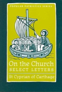 On the Church - Select Letters - St Cyprian Of C