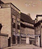 Otto Ernst Schweizer (1890-1965) Bauten und Projekte