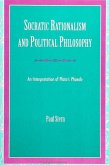 Socratic Rationalism and Political Philosophy: An Interpretation of Plato's Phaedo