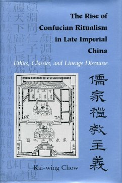 The Rise of Confucian Ritualism in Late Imperial China - Chow, Kai-Wing