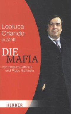 Leoluca Orlando erzählt die Mafia - Orlando, Leoluca; Battaglia, Pippo