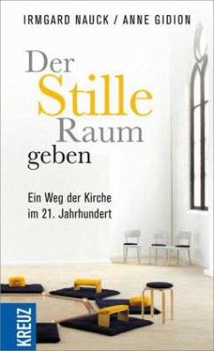 Der Stille Raum geben - Nauck, Irmgard;Gidion, Anne