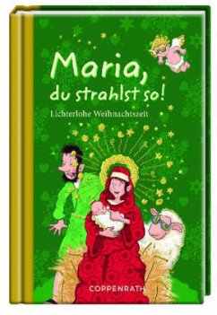 Maria, du strahlst so!