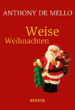 Weise Weihnachten - De Mello, Anthony