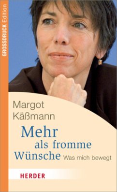 Mehr als fromme Wünsche, Großdruck - Käßmann, Margot