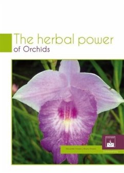 The Herbal Power of Orchids - Friesen, Alexander;Friesen, Bruno