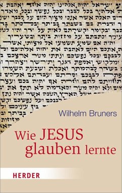 Wie Jesus glauben lernte - Bruners, Wilhelm