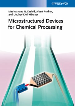 Microstructured Devices for Chemical Processing - Kashid, Madhvanand N.; Renken, Albert; Kiwi-Minsker, Lioubov