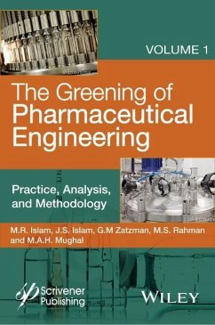 The Greening of Pharmaceutical Engineering, Practice, Analysis, and Methodology - Islam, M R; Islam, Jaan S; Zatzman, Gary M; Rahman, M Safiur; Mughal, M a H