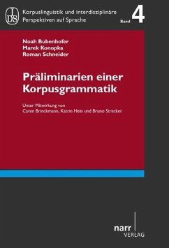 Präliminarien einer Korpusgrammatik - Bubenhofer, Noah; Konopka, Marek; Schneider, Roman