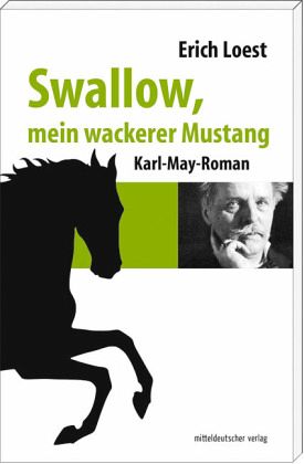 Swallow, mein wackerer Mustang Swallow, mein wackerer Mustang