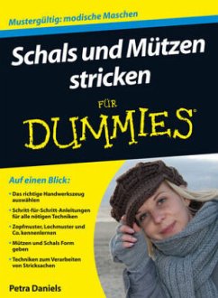 Schals und Mützen stricken für Dummies - Daniels, Petra