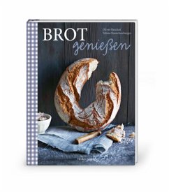 Brot genießen - Rauschenberger, Tobias