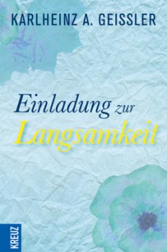 Einladung zur Langsamkeit - Geißler, Karlheinz A.
