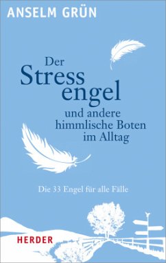 Der Stressengel und andere himmlische Boten - Grün, Anselm