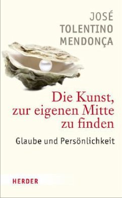 Cover Die Kunst, zur eigenen Mitte zu finden