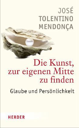 Die Kunst, zur eigenen Mitte zu finden Die Kunst, zur eigenen Mitte zu finden
