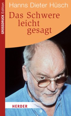 Das Schwere leicht gesagt - Hüsch, Hanns Dieter