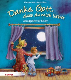 Danke Gott, dass du mich liebst - Rettl, Christine