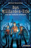 Das Milliarden-Trio und der indische Diamant / Milliarden-Trio Bd.1