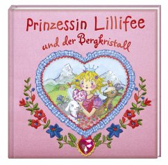 Prinzessin Lillifee und der Bergkristall / Prinzessin Lillifee Bd.9 - Finsterbusch, Monika