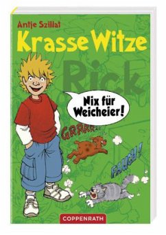 Rick - Krasse Witze. Nix für Weicheier! - Szillat, Antje